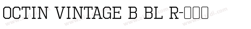 Octin Vintage B Bl R字体转换